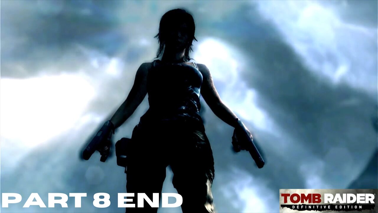 Tomb Raider (2013): Part 8