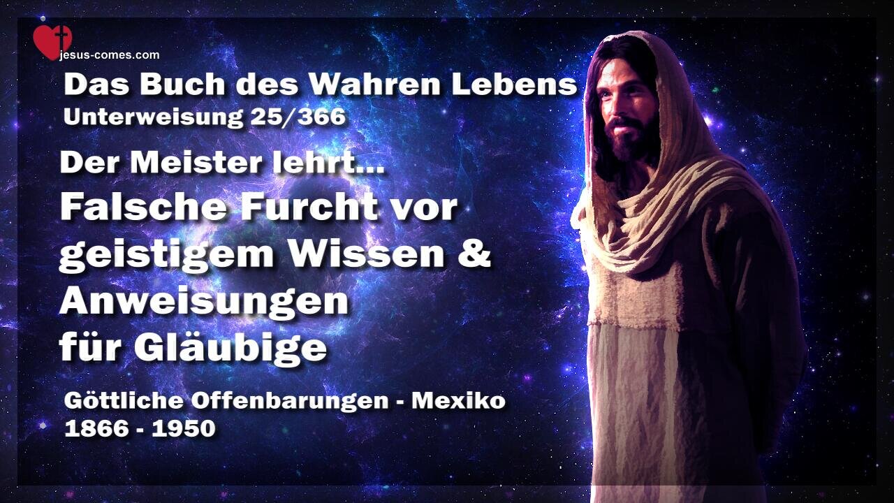 Falsche Furcht vor geistigem Wissen & Anweisungen ❤️ Buch des wahren Lebens Unterweisung 25 / 366