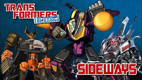 Transformers The Basics: Ep 108 - SIDEWAYS