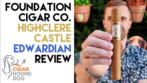 Foundation Cigar Co. Highclere Castle Edwardian Cigar Review