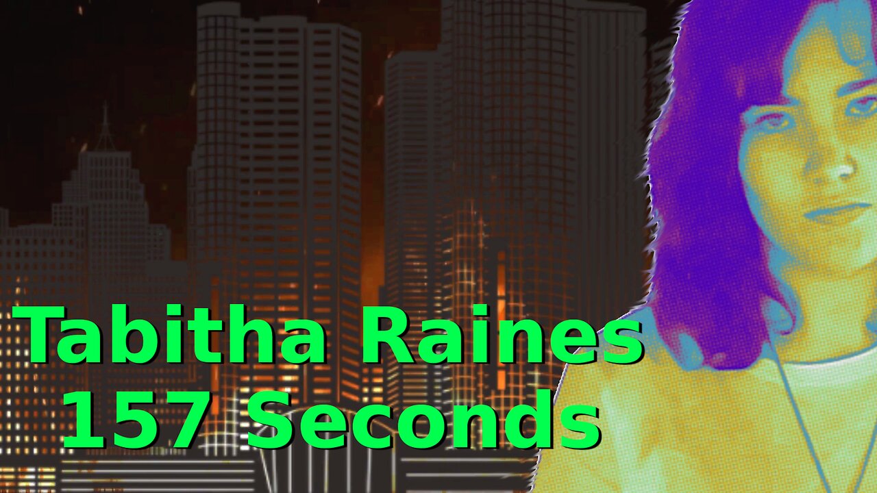 Tabitha Raines - 157 Seconds (Official Music Video)
