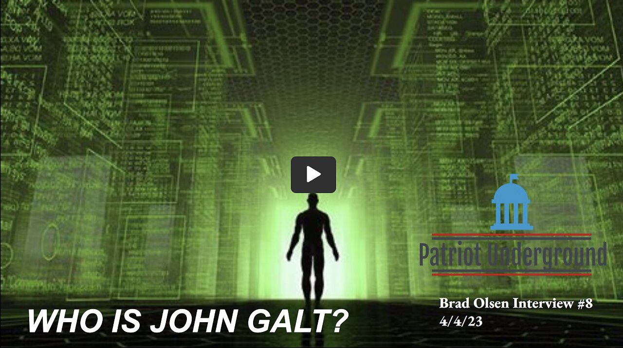 John Galt W/ PATRIOT UNDERGROUND/ W Brad Olsen INTEL FROM ANTARTICA, FROM LANDS BEYOND.