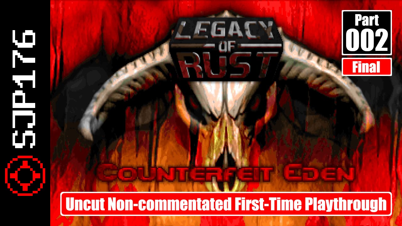 Doom II: Legacy of Rust: Counterfeit Eden—Part 002 (F)—Uncut Non-commentated First-Time Playthrough