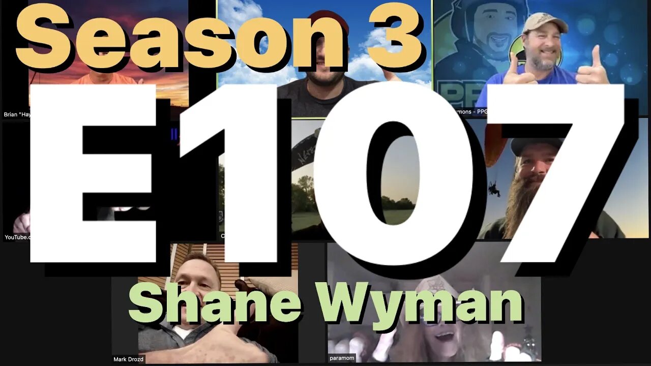 S3 E107 Shane Wyman - ClearPropTV Paramotor Podcast