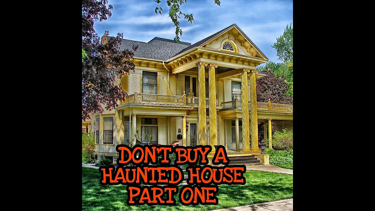 Don't Buy A Haunted House Part 1 with Psychic Kathryn Kauffman