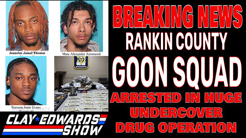 BREAKING NEWS- RANKIN COUNTY GOON SQUAD BUSTED IN UNDERCOVER DRUG OPERATION (10/18/24)