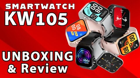 Smartwatch KW105 Unboxing & Review