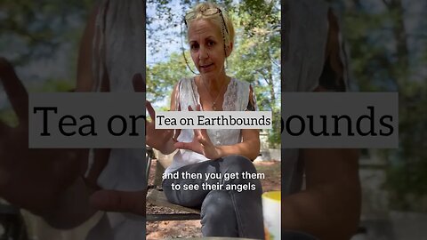 Tea on Earthbounds