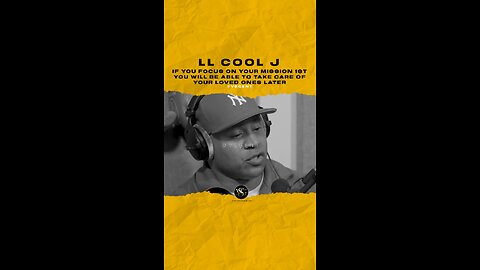 @llcoolj If you focus on your mission 1st you will be able to take care of your loved ones later
