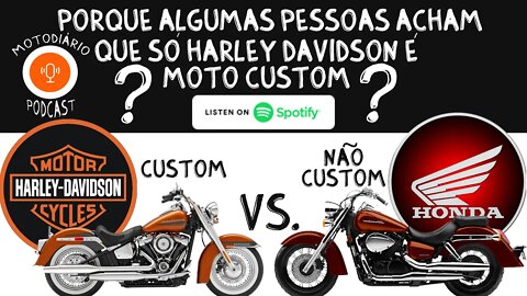 Porque algumas pessoas acham que só Harley Davidson é moto custom?