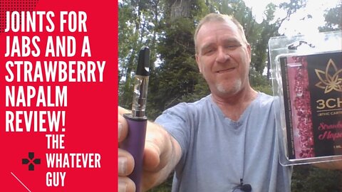 Joints For Jabs and a Strawberry Napalm Review!
