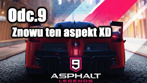 Asphalt 9 odc.9 Znowu ten aspekt XD