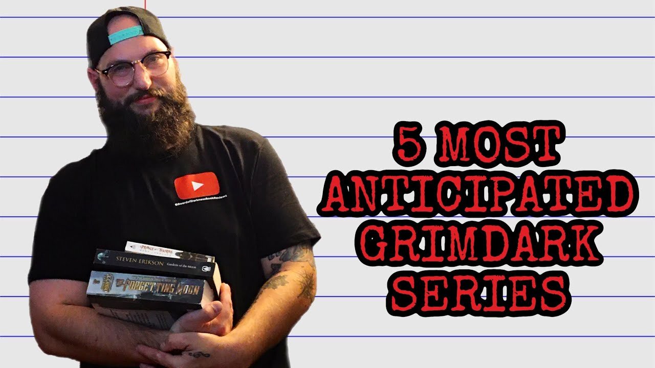 Top 5 Anticipated Grimdark Series