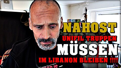 Warum die UNIFIL Truppe im Libanon bleiben MUSS !!!!