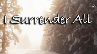 I Surrender All -- Instrumental Hymn