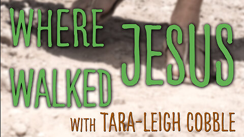 Where Jesus Walked - Tara-Leigh Cobble on LIFE Today Live