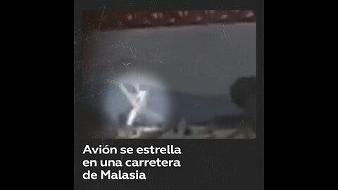 Accidente de avión causa múltiples muertos en Malasia