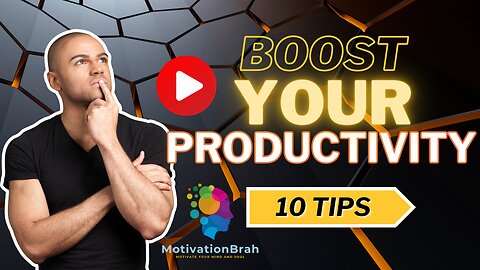 Boost Your Productivity: 10 Tips for Getting More Done in Less Time