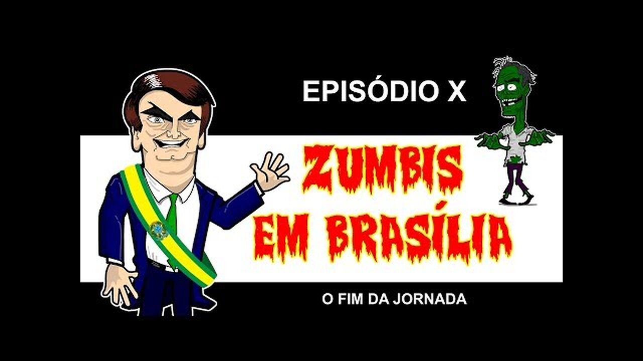 ZUMBIS EM BRASILIA EP 10 - O FIM DA JORNADA