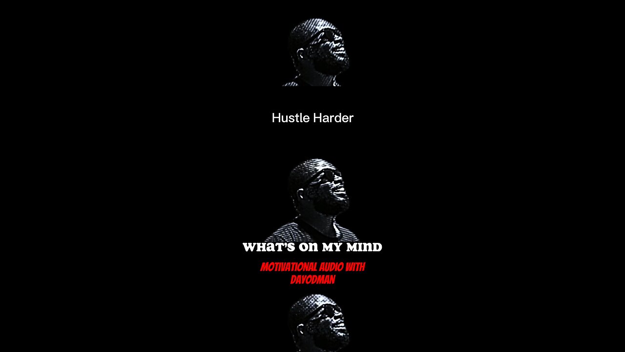 Hustle Harder #dayodman #motivation #hustler #hard #eeyayyahh
