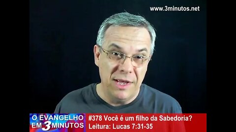 #378 Voce e' um filho da Sabedoria
