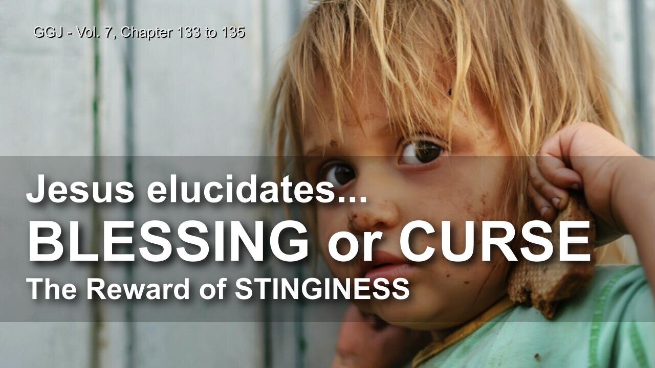 Blessing or Curse and the Reward for Stinginess... Begging Children of Emmaus ❤️ The Great Gospel of John thru Jakob Lorber