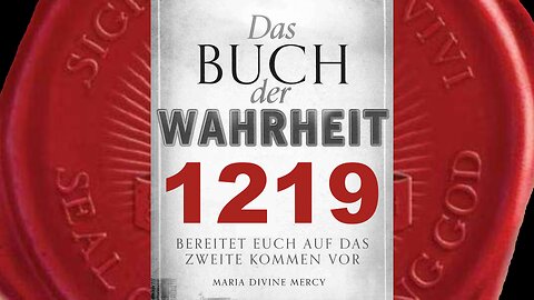 Viele Laien werden von Meinen Feinden für Evangelisierung ausgebildet (Buch der Wahrheit Nr 1219)