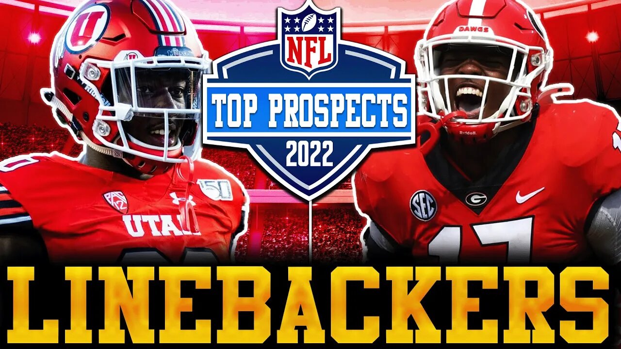 Top Linebackers In The 2022 NFL Draft