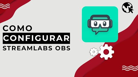 Como CONFIGURAR Streamlabs OBS para TRANSMISSÃO AO VIVO e GRAVAÇÃO ‹ 2021 ›