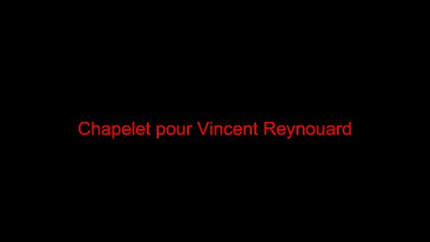 Chapelet pour Vincent Reynouard