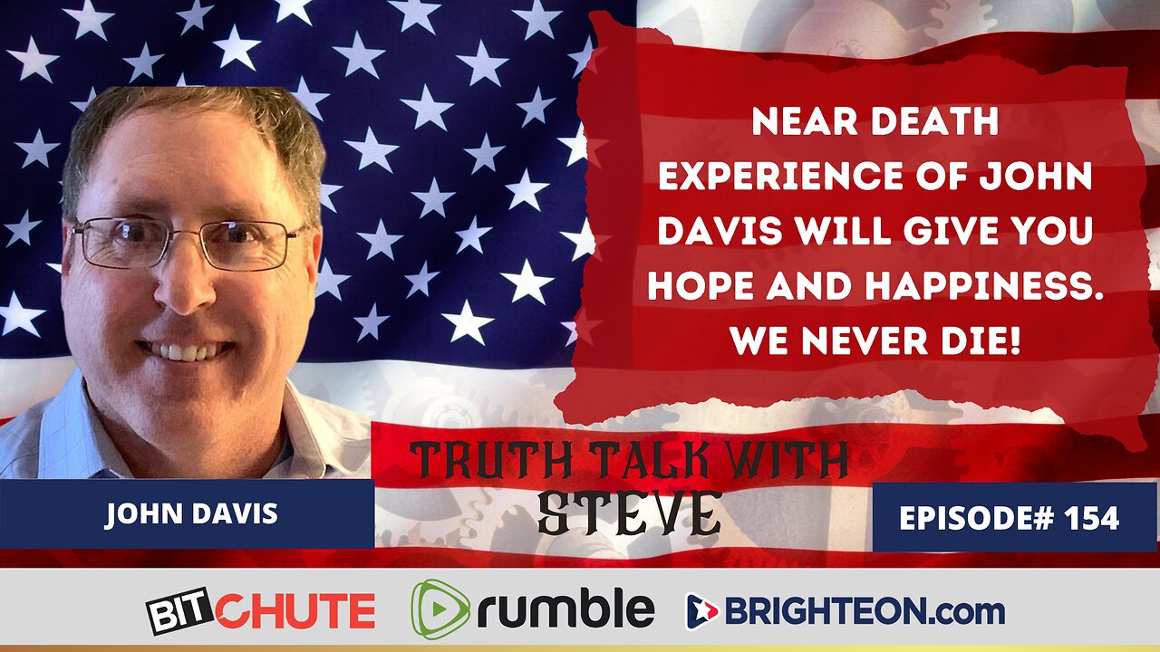 After Near-Death Experience John Davis Has a Message From Jesus - We Never Die!