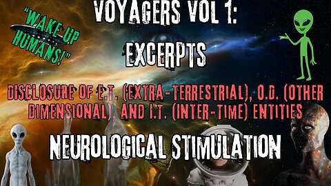 Neurological Stimulation | Excerpts from Voyagers Volume 1