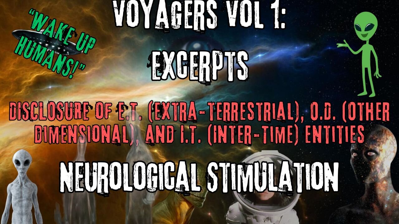 Neurological Stimulation | Excerpts from Voyagers Volume 1