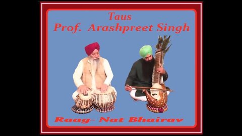 ARASHPREET SINGH---RAGA NAT BHAIRAV