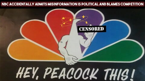 NBC Accidentally Admits Misinformation is Political and Blames Competition