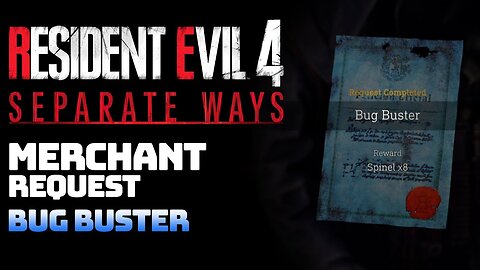 RESIDENT EVIL 4 REMAKE: SEPARATE WAYS DLC | BUG BUSTER