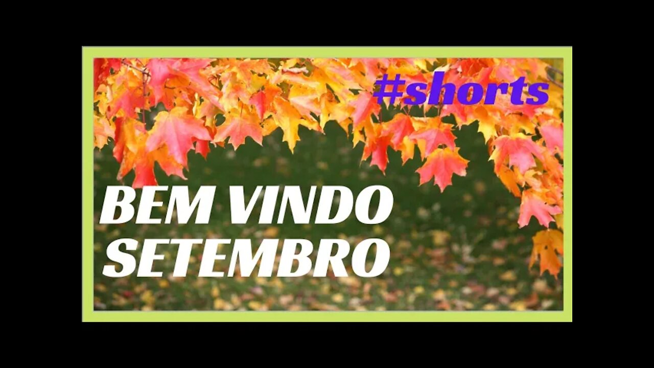 BEM VINDO SETEMBRO.#shorts LEGENDAS.