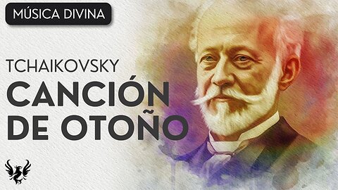 💥 TCHAIKOVSKY ❯ Canción de Otoño ❯ 432 Hz 🎶