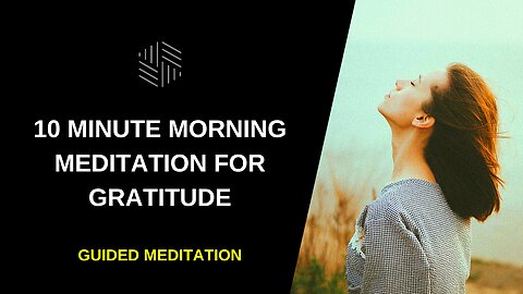 10 Minute Morning Meditation For Gratitude