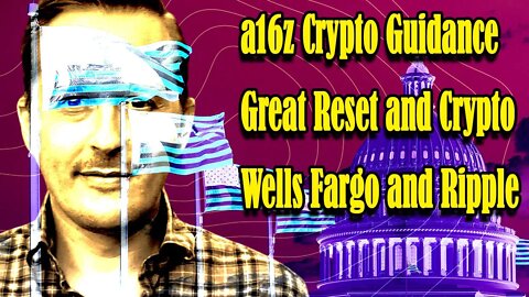A16z and Toomey, The SDG Mandate and Crypto, Wells Fargo and Ripple