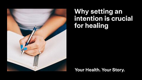Why Setting an Intention is Crucial for Healing