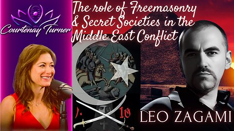 Ep.421: The Role Of Freemasons & Secret Societies In The Middle East w/ Leo Zagami | Courtenay Turner Podcast