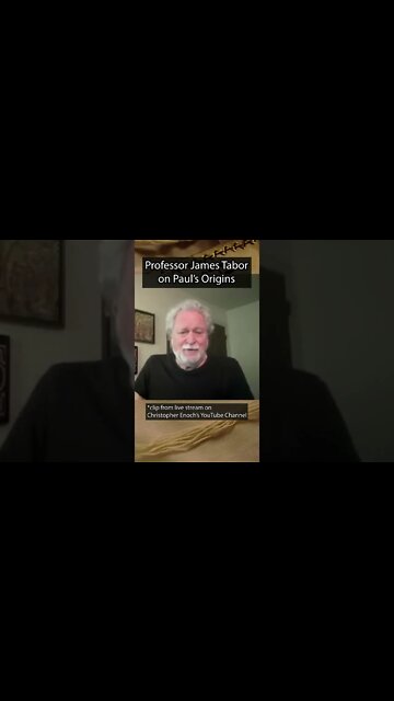 Professor James Tabor on Paul's Origin