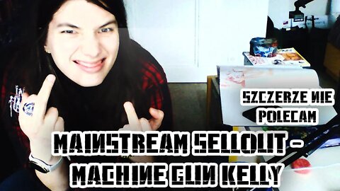mainstream sellout - machine gun kelly - recenzja