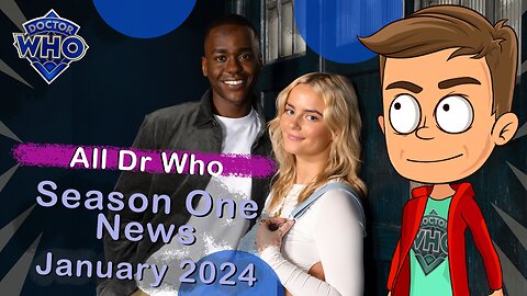 All Doctor Who Season 1 News (January 2024)