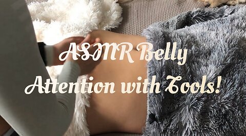 ASMR Belly Attention Tickle Sneak Peek!
