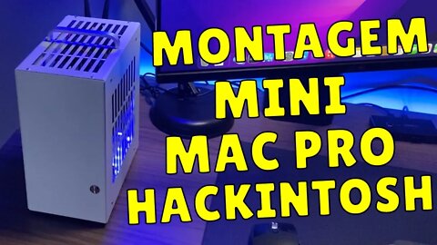MONTAGEM DO MINI MAC PRO HACKINTOSH ITX DO ALIEXPRESS!!! 100% COMPATÍVEL MONTEREY!!!
