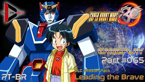 Super Robot Wars 30: #065 DLC Mission Pack - Leading the Brave [PT-BR][Gameplay]