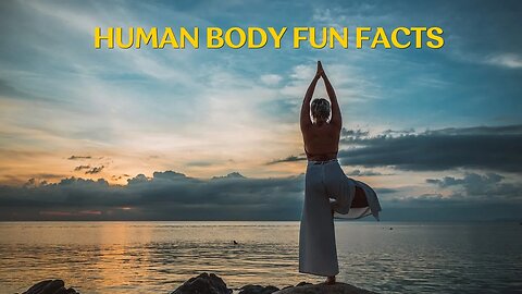 45 Facts about the Human Body