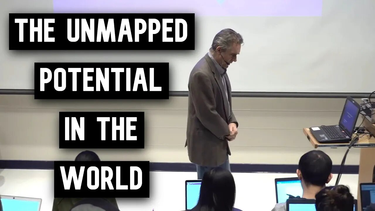 The Unmapped Potential In the World | Jordan Peterson